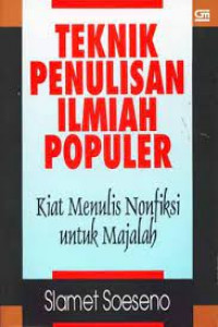 Teknik Penulisan Ilmiah Populer : Kiat Menulis Nonfiksi untuk Majalah