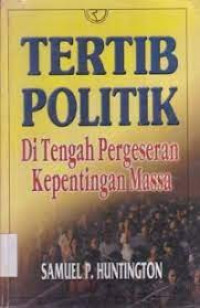 Tertib Politik Ditengah Pergeseran Kepentingan Massa
