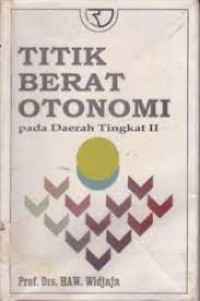 Titik berat otonomi Pada Daerah Tingkat II