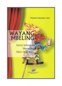 Image of Wayang Mbeling - Sastra Indonesia Menjelang Akhir Orde Baru