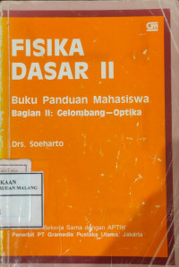 Fisika Dasar 2: Buku Panduan Mahasiswa Bagian 2 (Gelombang dan Optik)