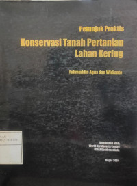 Petunjuk Praktis Konservasi Tanah Pertanian Lahan Kering