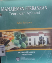 Manajemen Perbankan: Teori dan Aplikasi