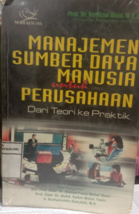 Manajemen Sumber Daya Manusia untuk Perusahaan: Dari Teori ke Praktik