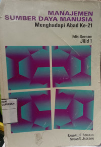 Manajemen Sumber Daya Manusia: Menghadapi Abad Ke-21: Jilid 1