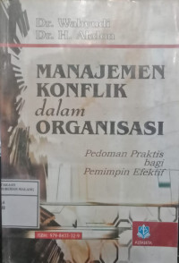 Manajemen Konflik dalam Organisasi: Pedoman Praktis bagi Pemimpin Efektif