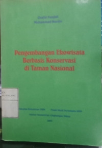 Pengembangan Ekowisata Berbasis Konservasi di Taman Nasional