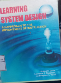 Learning System Design, An Approach To The Improvement Of Instruction