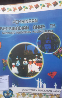PEMBINAAN KEPRIBADIAN ANAK TK BERBASIS PENDIDIKAN MULTIKULTURAL