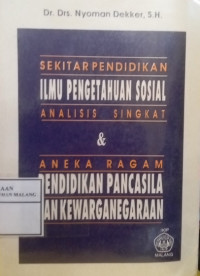 Sekitar Pendidikan Ilmu Pengetahuan Sosial Analisis Singkat dan Aneka Ragam Pendidikan Pancasila dan Kewarganegaraan