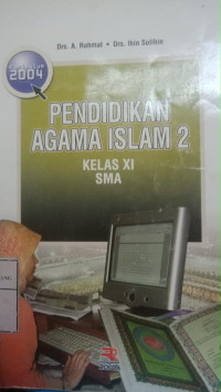 Pendidikan Agama Islam 2 Kelas XI SMA (Disusun Berdasarkan Kurikulum 2004)