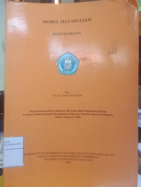 Modul Matakuliah : Hukum Pidana