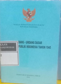 Undang-Undang Dasar Negara Republik Indonesia Tahun 1945