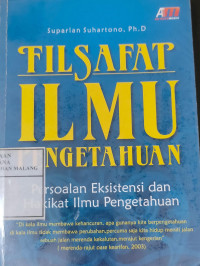 FILSAFAT ILMU PENGETAHUAN : Persoalan Eksistensi dan Hakikat Ilmu Pengetahuan