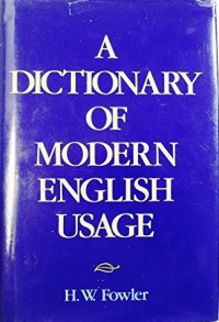 A Dictionary of Modern English Usage