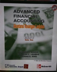 Advanced Financial Accounting: Akuntansi Keuangan Lanjutan Buku 1