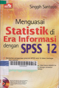 Menguasai Statistik Di Era Informasi Dengan SPSS 12