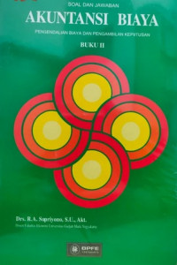 Akuntansi Biaya: Soal dan Jawaban (Pengendalian Biaya dan Pengambilan Keputusan) Buku II