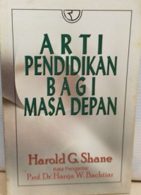 Arti Pendidikan Bagi Masa Depan