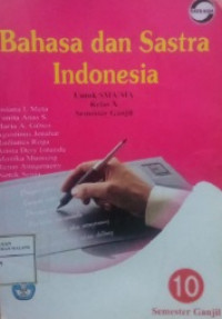 Bahasa Dan Sastra Indonesia Untuk SMA/MA Kelas X Semester Ganjil