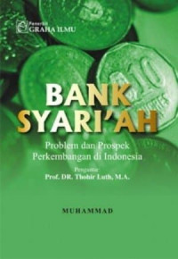 Bank Syariah: Problem & Prospek Perkembangan di Indonesia