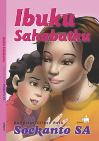 Ibuku Sahabatku