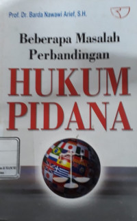 Beberapa Masalah Perbandingan Hukum Pidana