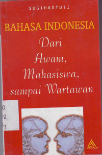 Bahasa Indonesia (Dari Awam, Mahasiswa sampai Wartawan)