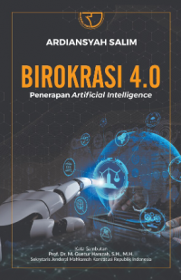 Birokrasi 4.0 : Penerapan Artificial Intelligence