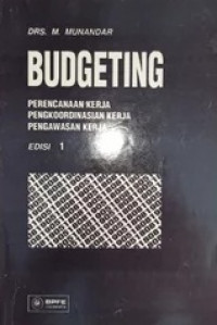 Budgeting: Perencanaan Kerja Pengkoordinasian Kerja Pengawasan Kerja