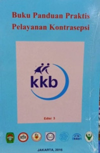 Buku Panduan Praktis Pelayanan Kontrasepsi