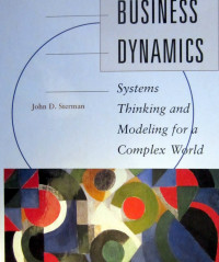 Business Dynamics : Systems Thinking and Modeling for a Complex World