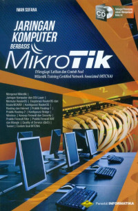 Jaringan Komputer Berbasis Mikrotik Di Lengkapi Latihan Dan Contoh Soal Mikrotik Training Cetified Network Assosiated ( MTCNA )