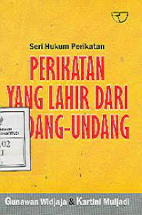 Seri Hukum Perikatan : Perikatan Yang Lahir Dari Undang-Undang