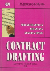 Contract Drafting : Seri Keterampilan Merancang Kontrak Bisnis