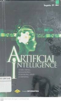 Artificial Intelligence : Searching, Reasoning, Planning, dan Learning
