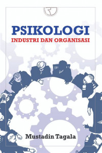Psikologi : Industri dan Organisasi