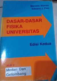 Dasar-Dasar Fisika Universitas Jilid 2 : Medan dan Gelombang