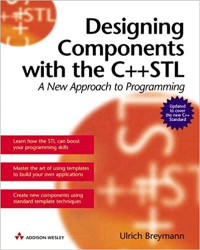 Designing Components With The C++STL: A New Approach to Programming