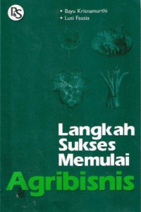 Langkah Sukses Memulai Agribisnis