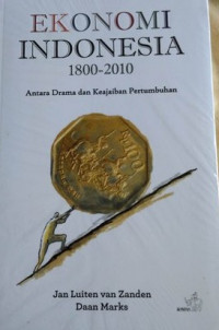 Ekonomi Indonesia 1800-2010 Antara Drama dan Keajaiban Pertumbuhan