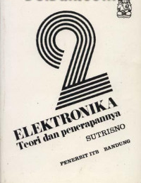 Elektronika : Teori Dasar Dan Penerapannya Jilid 2