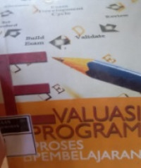 Evaluasi Program dan Proses Pembelajaran