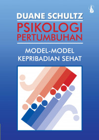 Psikologi Pertumbuhan Model-Model Kepribadian Sehat