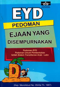 EYD (Ejaan Yang Disempurnakan) (Kep. Mendikbud No. 0543a Th. 1987)