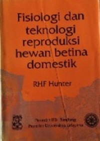 Fisiologi dan Teknologi Reproduksi Hewan Betina Domestik