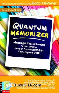 Quantum Memorizer : Mengingat Segala Sesuatu, Setiap Waktu dengan Memaksimalkan Kemampuan Otak