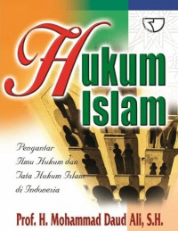 Hukum Islam: Pengantar Ilmu hukum dan Tata Hukum Islam di Indonesia