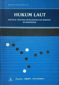 HUKUM LAUT : Khusus Tentang Pengangkutan Barang Di Indonesia