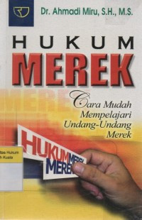 Hukum Merek: Cara Mudah Mempelajari Undang-Undang Merek